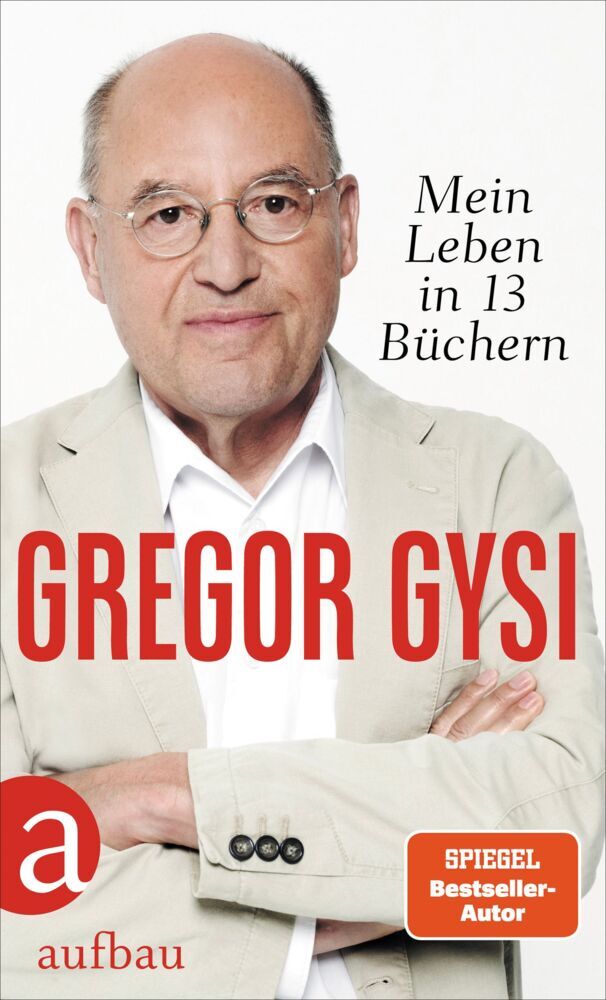 Mein Leben in 13 Büchern (Gregor Gysi)