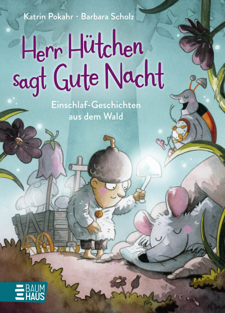 Herr Hütchen sagt Gute Nacht - Einschlaf-Geschichten aus dem Wald (Band 1) (Katrin Pokahr)