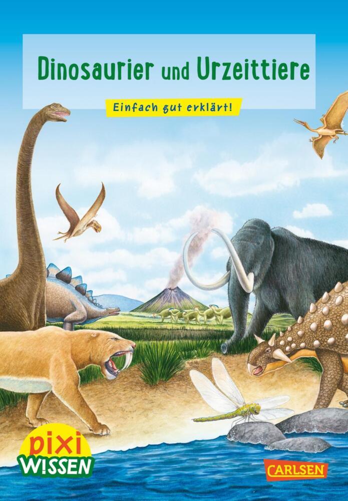 Pixi Wissen 74: Dinosaurier und Urzeittiere (Brigitte Hoffmann)
