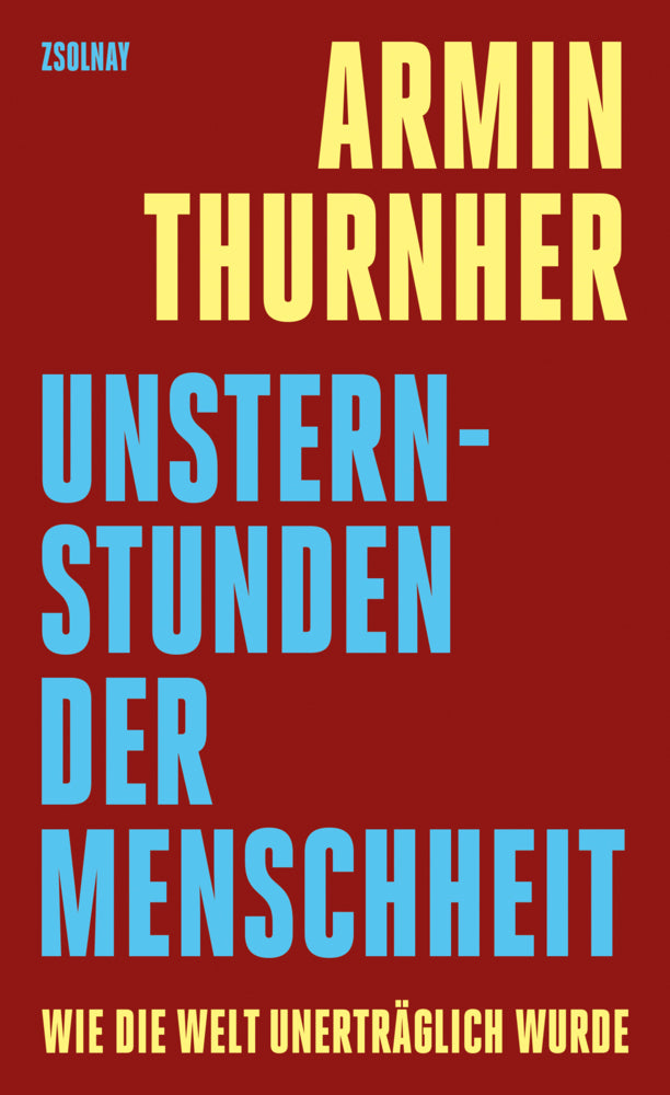 Unsternstunden der Menschheit (Armin Thurnher)