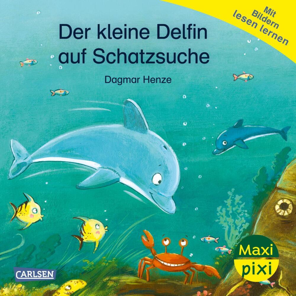 Maxi Pixi 469: Der kleine Delfin auf Schatzsuche (Dagmar Henze)