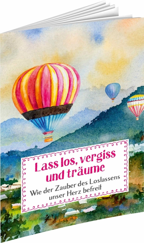 Lass los, vergiss und träume (Auerbach Verlag & Infodienste Gmbh)