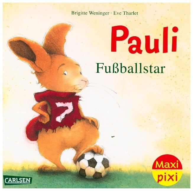 Maxi Pixi 449: Pauli Fußballstar (Brigitte Weninger)
