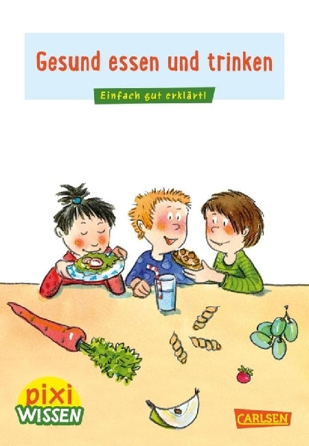 Pixi Wissen 45: Gesund essen und trinken (Barbara Barkhausen)
