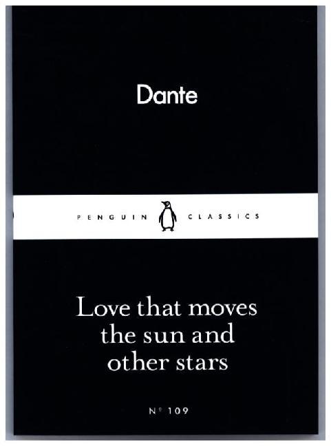 Love That Moves the Sun and Other Stars (Dante Alighieri)