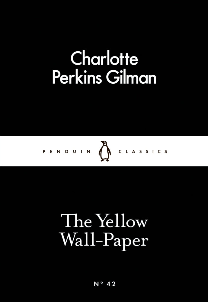 The Yellow Wall-Paper (Charlotte Perkins Gilman)