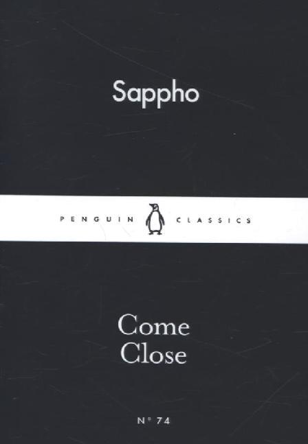 Come Close (Sappho)