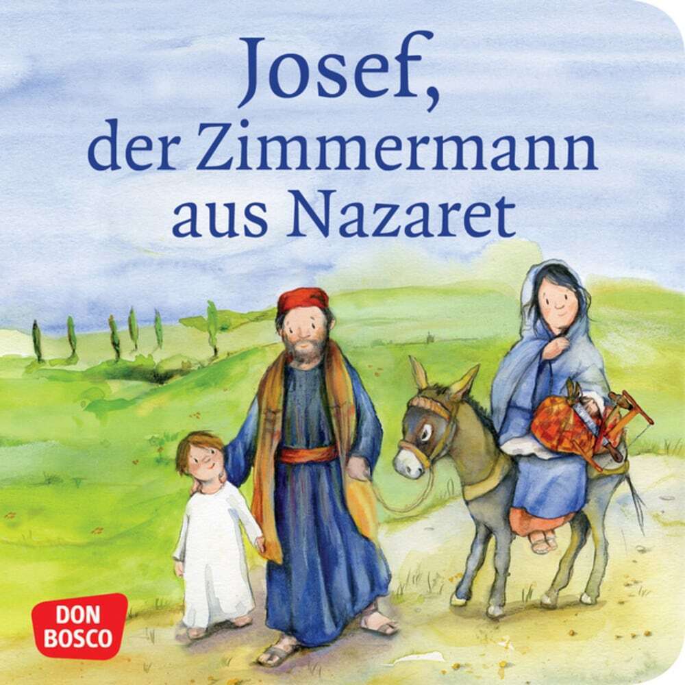 Josef, der Zimmermann aus Nazaret (Klaus-Uwe Nommensen)