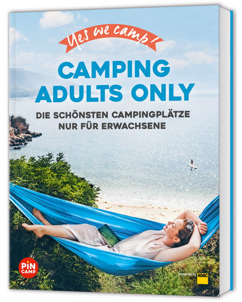 Yes we camp! Camping Adults Only (Heidi Siefert)