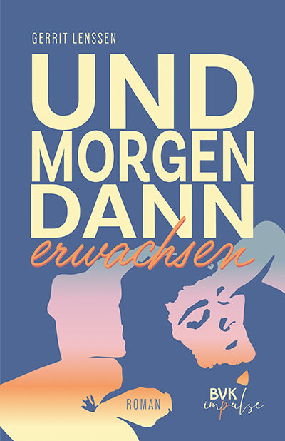Und morgen dann erwachsen (Gerrit Lenssen)