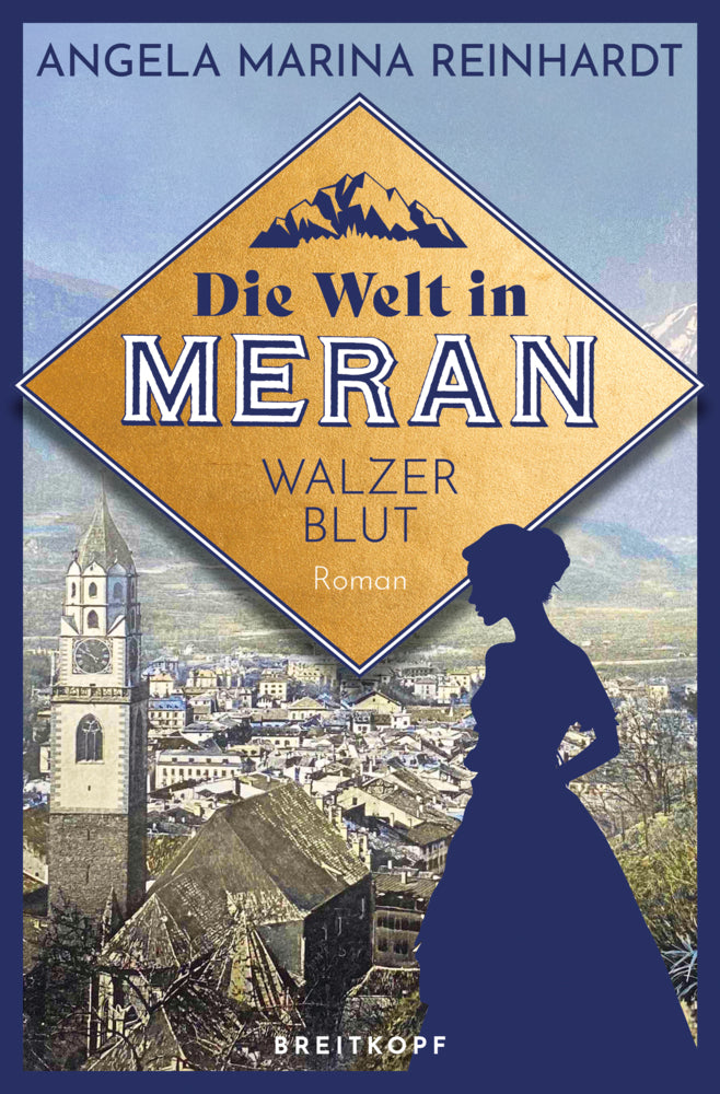 Die Welt in Meran - Walzerblut (Angela Marina Reinhardt)