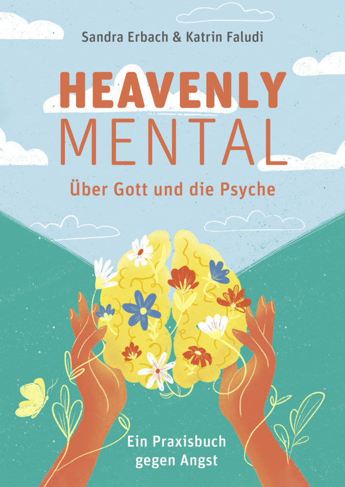Heavenly Mental - Über Gott und die Psyche (Sandra Erbach)