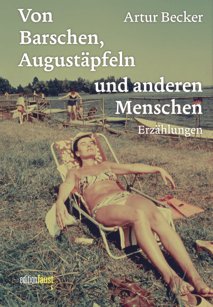 Von Barschen, Augustäpfeln und anderen Menschen (Artur Becker)