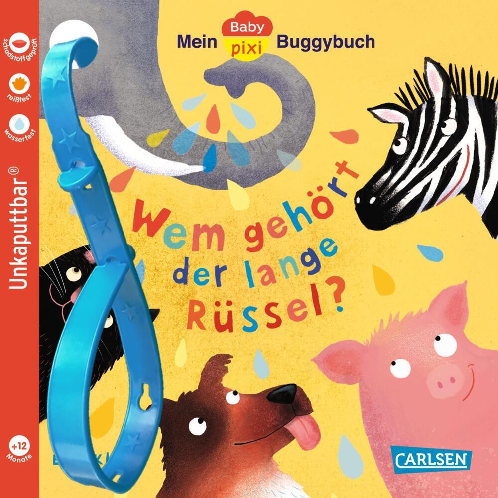 Baby Pixi (unkaputtbar) 171: Mein Baby-Pixi-Buggybuch: Wem gehört der lange Rüssel? (Elsa Klever)