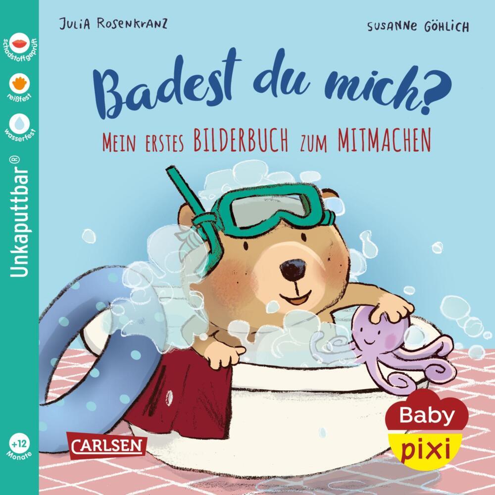 Baby Pixi (unkaputtbar) 85: Mein erstes Bilderbuch zum Mitmachen: Badest du mich? (Julia Rosenkranz)