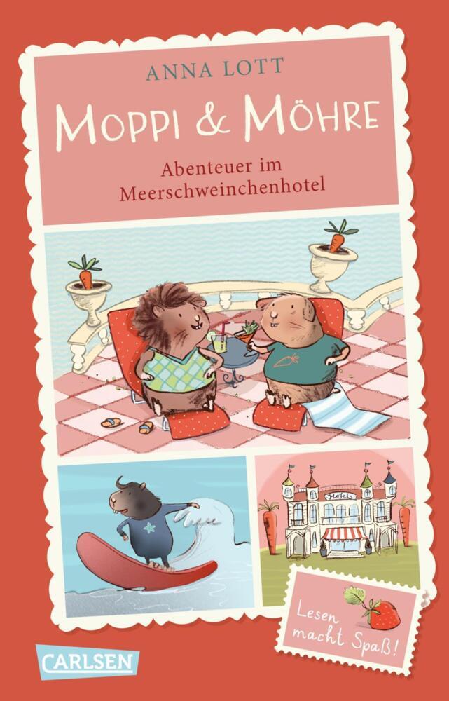 Moppi und Möhre - Abenteuer im Meerschweinchenhotel (Anna Lott)