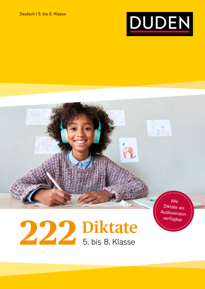 222 Diktate - 5. bis 8. Klasse (Dudenredaktion)