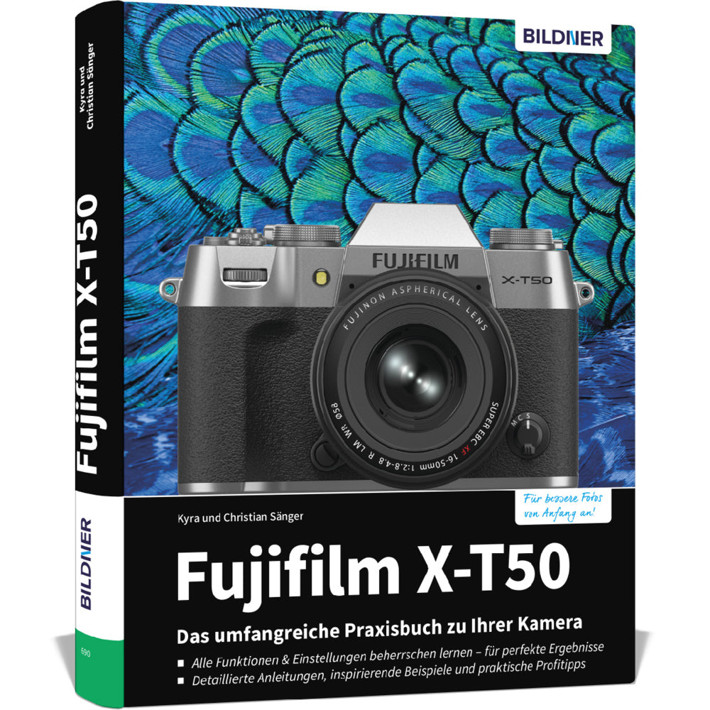 Fujifilm X-T50: Das umfangreiche Praxisbuch zu Ihrer Kamera (Kyra Sänger)