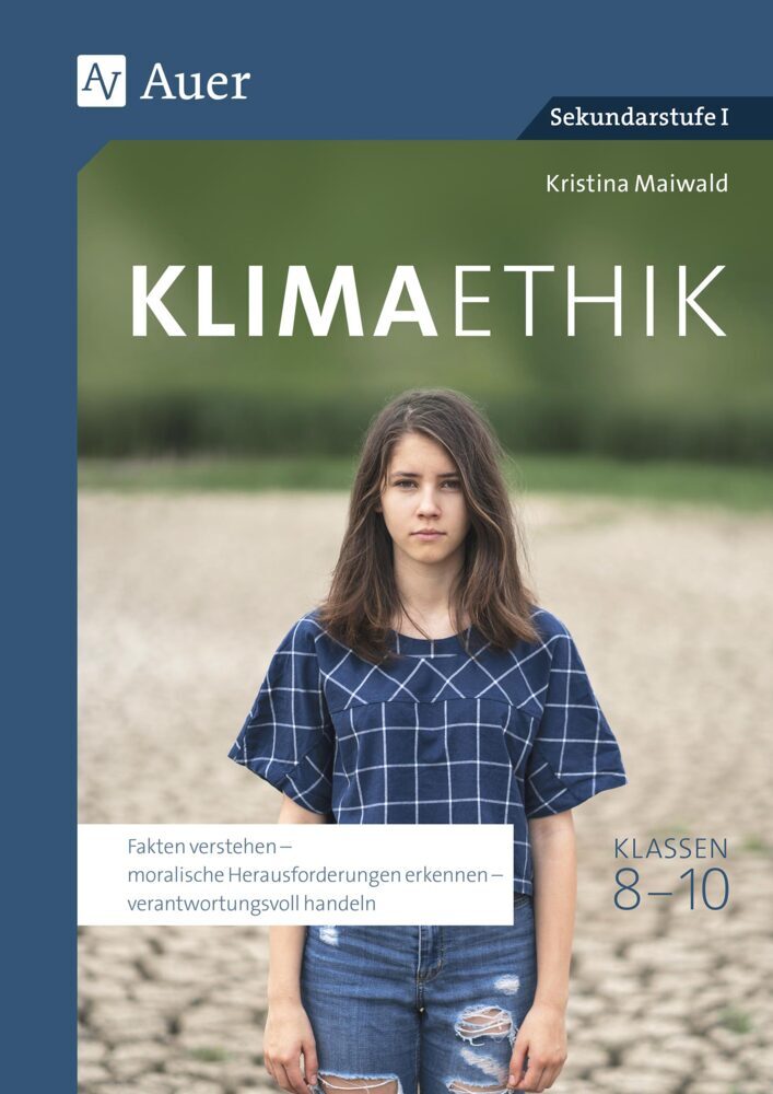 Klimaethik Klassen 8-10 (Kristina Maiwald)