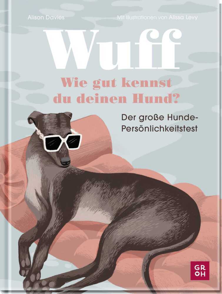 Wuff - Wie gut kennst du deinen Hund? (Alison Davies)