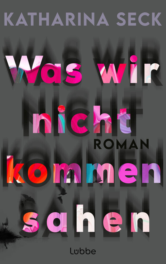 Was wir nicht kommen sahen (Katharina Seck)