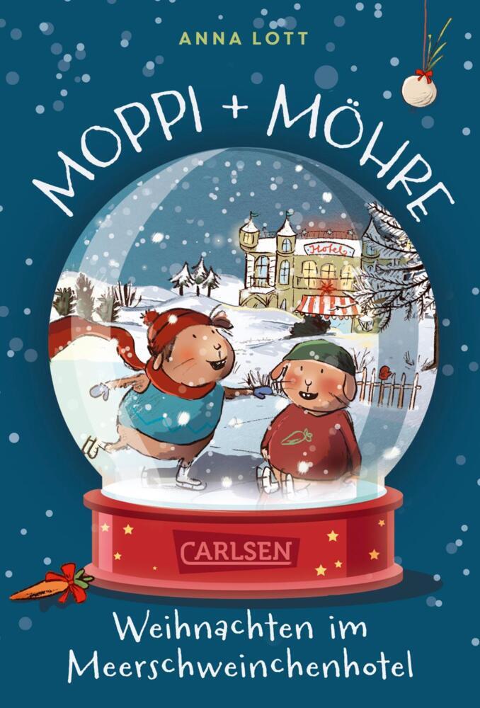 Moppi und Möhre - Weihnachten im Meerschweinchenhotel (Anna Lott)