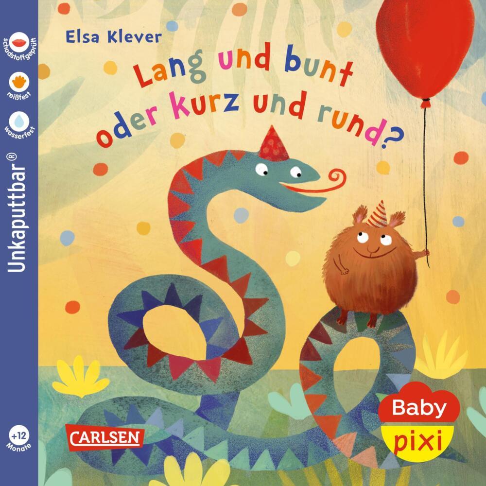 Baby Pixi (unkaputtbar) 130: Lang und bunt, kurz und rund (Elsa Klever)