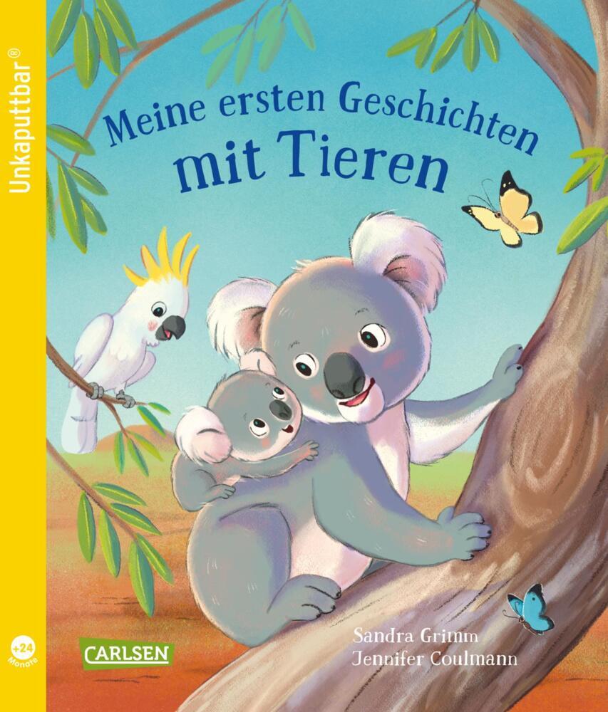 Unkaputtbar: Meine ersten Geschichten mit Tieren (Sandra Grimm)