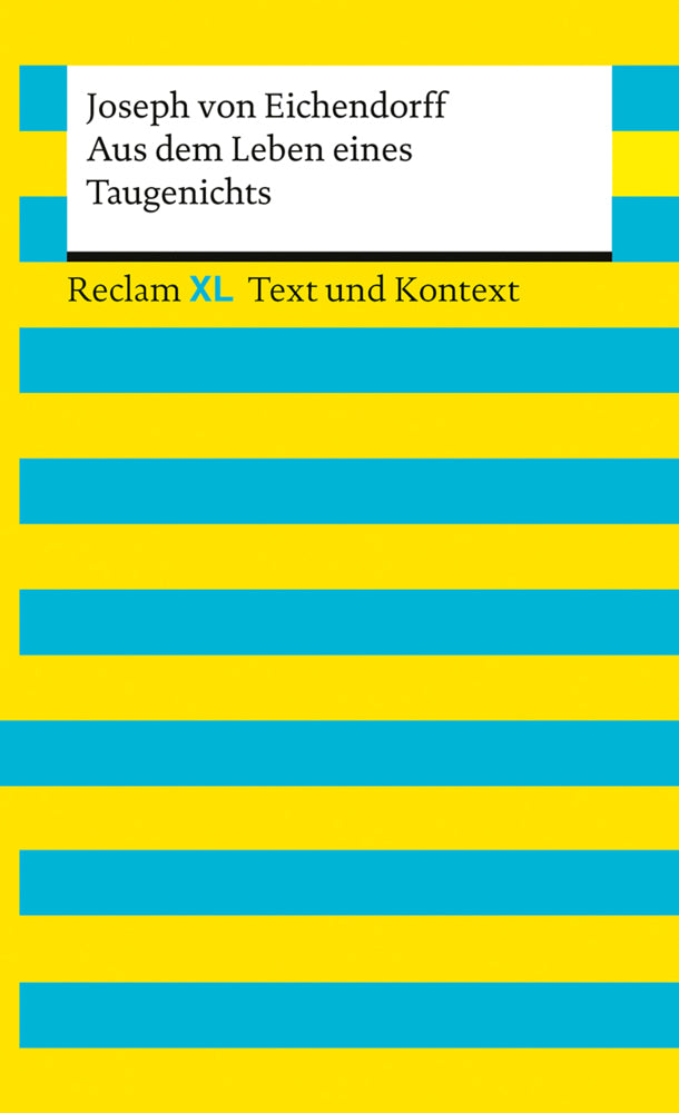Aus dem Leben eines Taugenichts. Textausgabe mit Kommentar und Materialien (Joseph Eichendorff Von)