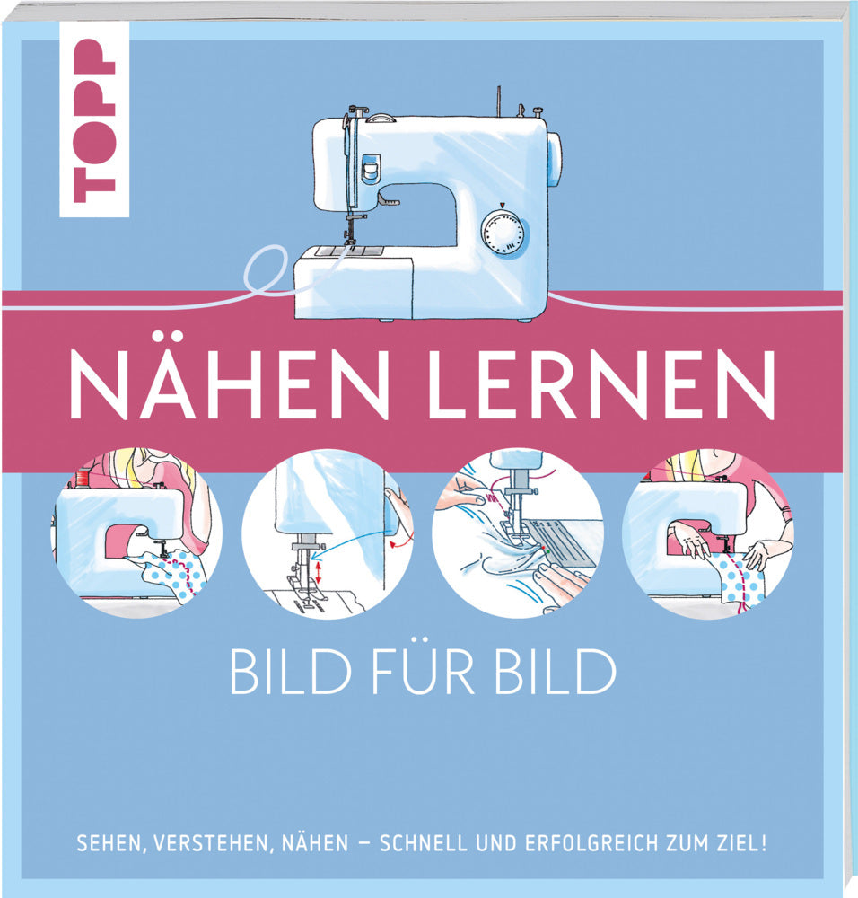 Nähen lernen Bild für Bild (Frechverlag)