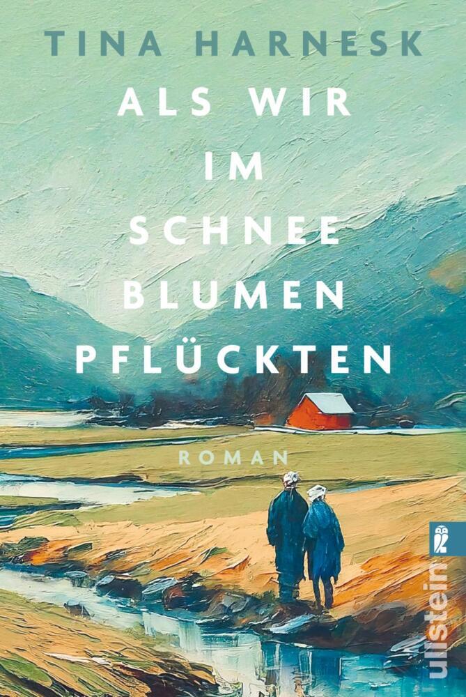 Als wir im Schnee Blumen pflückten (Tina Harnesk)