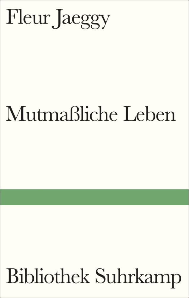 Mutmaßliche Leben (Fleur Jaeggy)