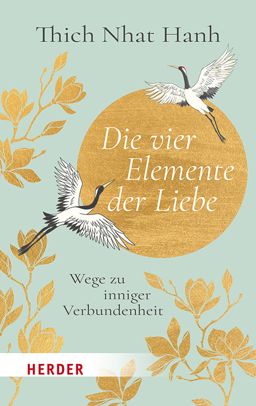 Die vier Elemente der Liebe (Thich Nhat Hanh)