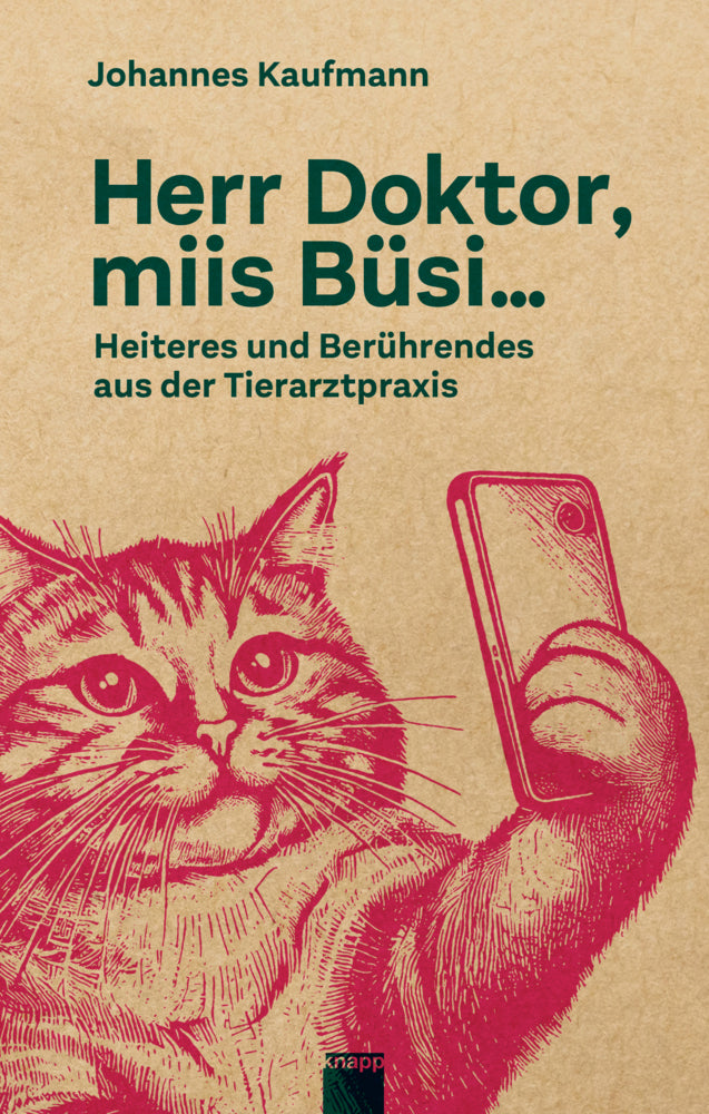 Herr Doktor, miis Büsi... (Johannes Kaufmann)