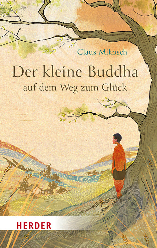 Der kleine Buddha auf dem Weg zum Glück (Claus Mikosch)