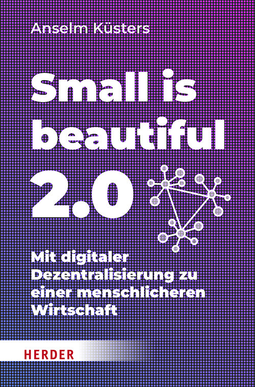 Small is beautiful 2.0 (Anselm Küsters)
