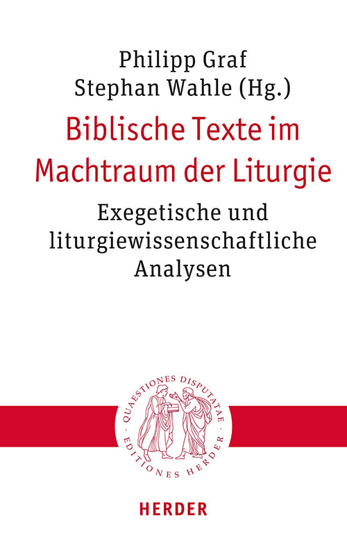 Biblische Texte im Machtraum der Liturgie (Philipp Graf)