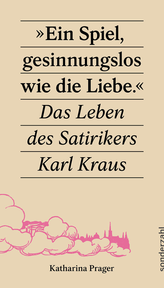»Ein Spiel, gesinnungslos wie die Liebe.« (Katharina Prager)