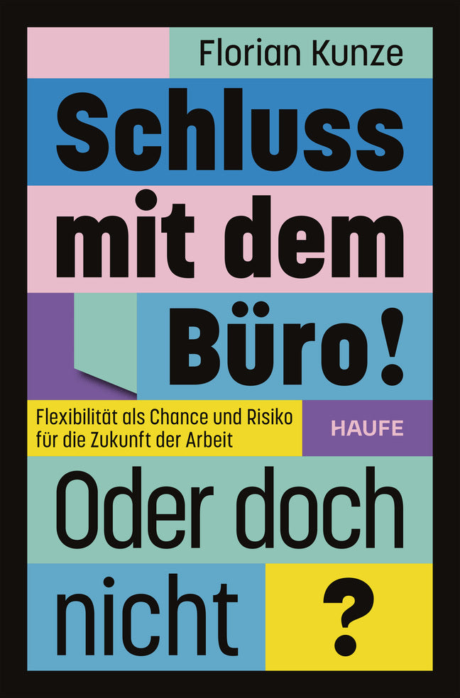 Schluss mit dem Büro! Oder doch nicht? (Florian Kunze)