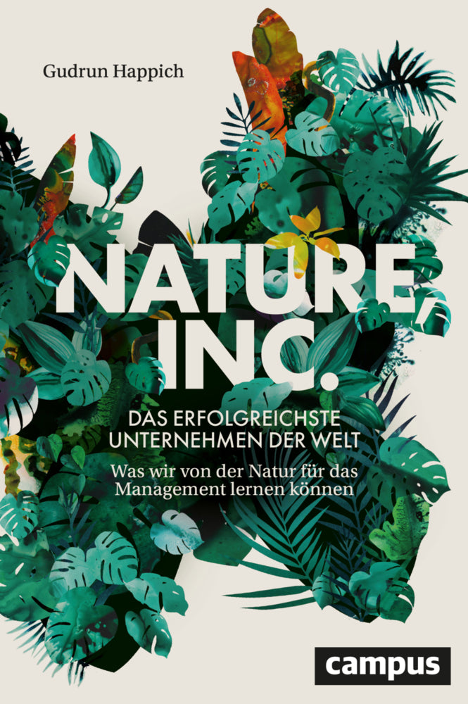 Nature, Inc. - das erfolgreichste Unternehmen der Welt (Gudrun Happich)