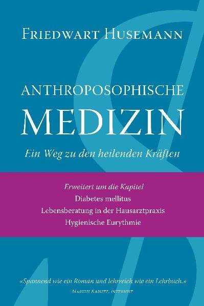 Anthroposophische Medizin (Friedwart Husemann)