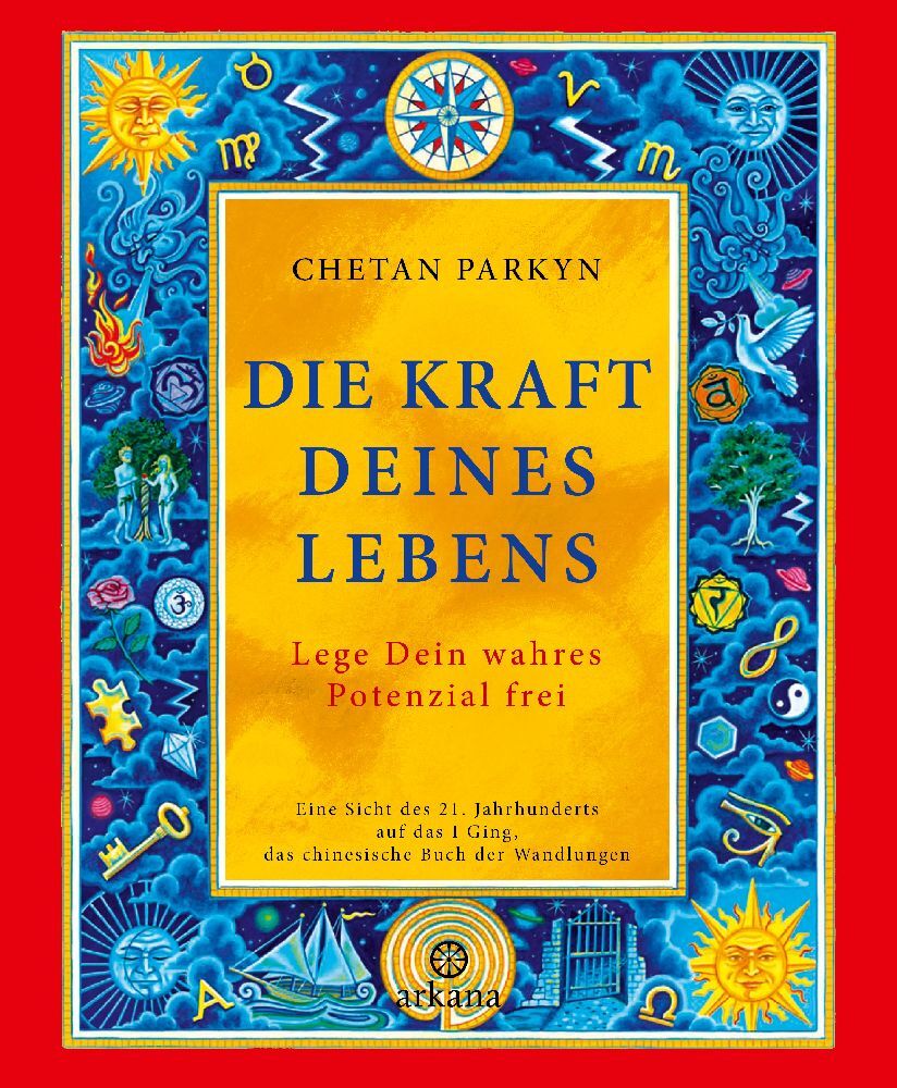 Die Kraft Deines Lebens (Chetan Parkyn)