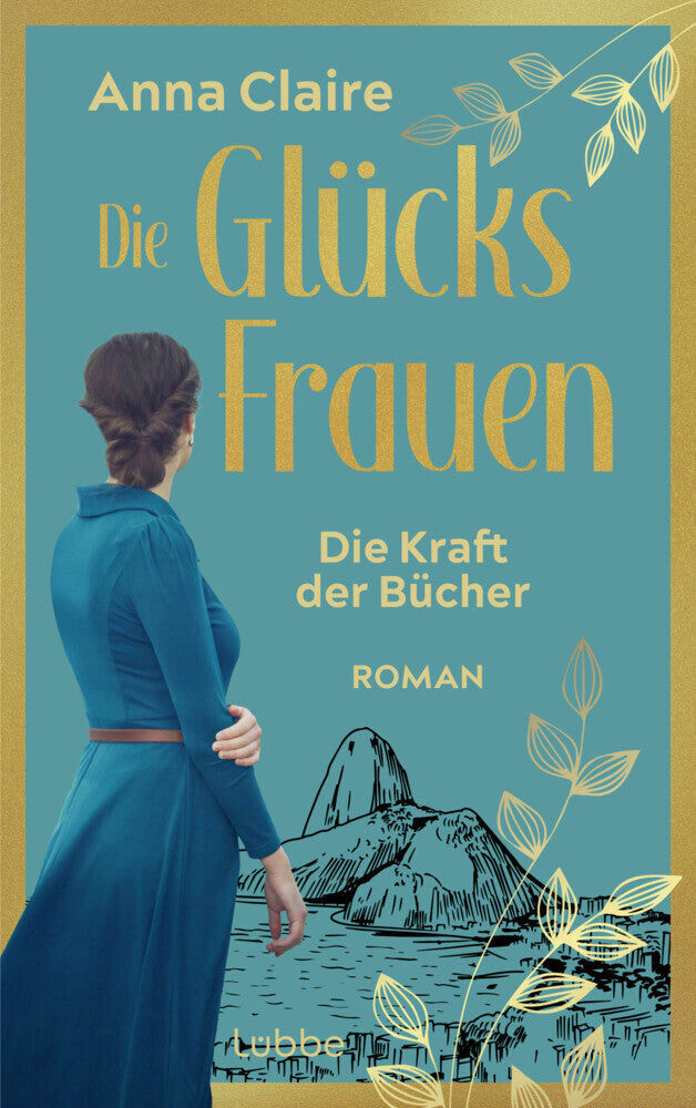 Die Glücksfrauen - Die Kraft der Bücher (Anna Claire)