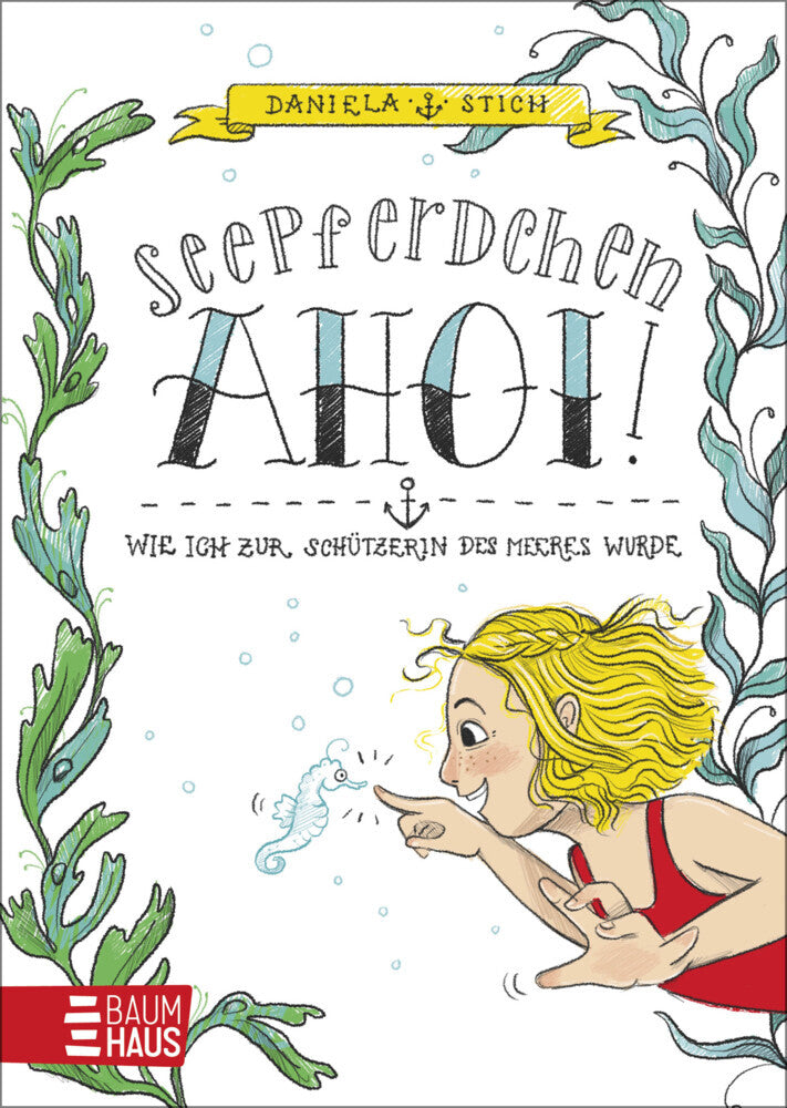 Seepferdchen Ahoi! Wie ich zur Schützerin des Meeres wurde (Daniela Stich)