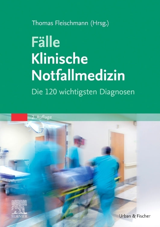 Fälle Klinische Notfallmedizin (Thomas Fleischmann)