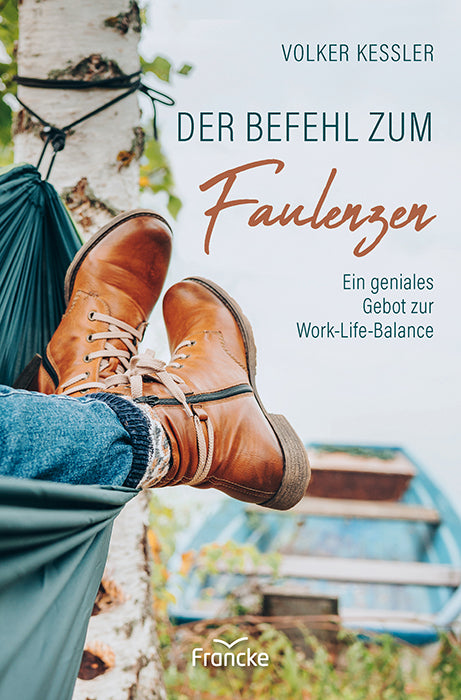 Der Befehl zum Faulenzen (Volker Kessler)