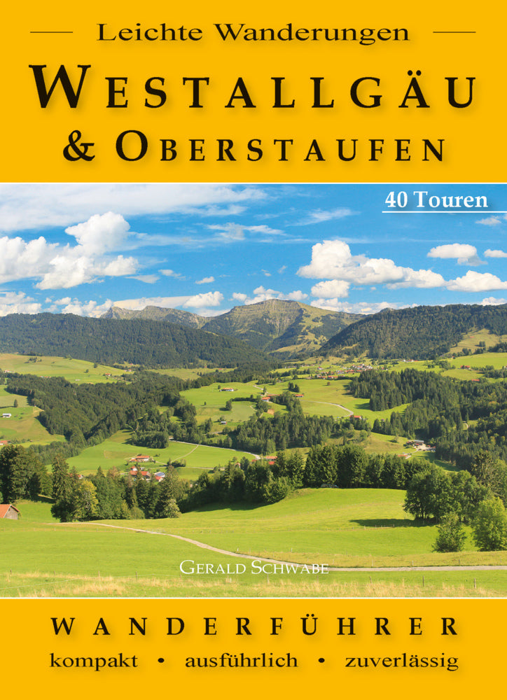 Leichte Wanderungen Westallgäu und Oberstaufen (Gerald Schwabe)