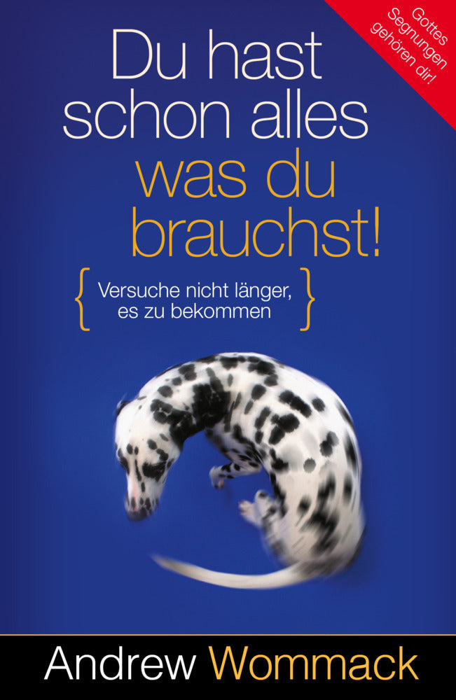 Du hast schon alles, was du brauchst! (Andrew Wommack)