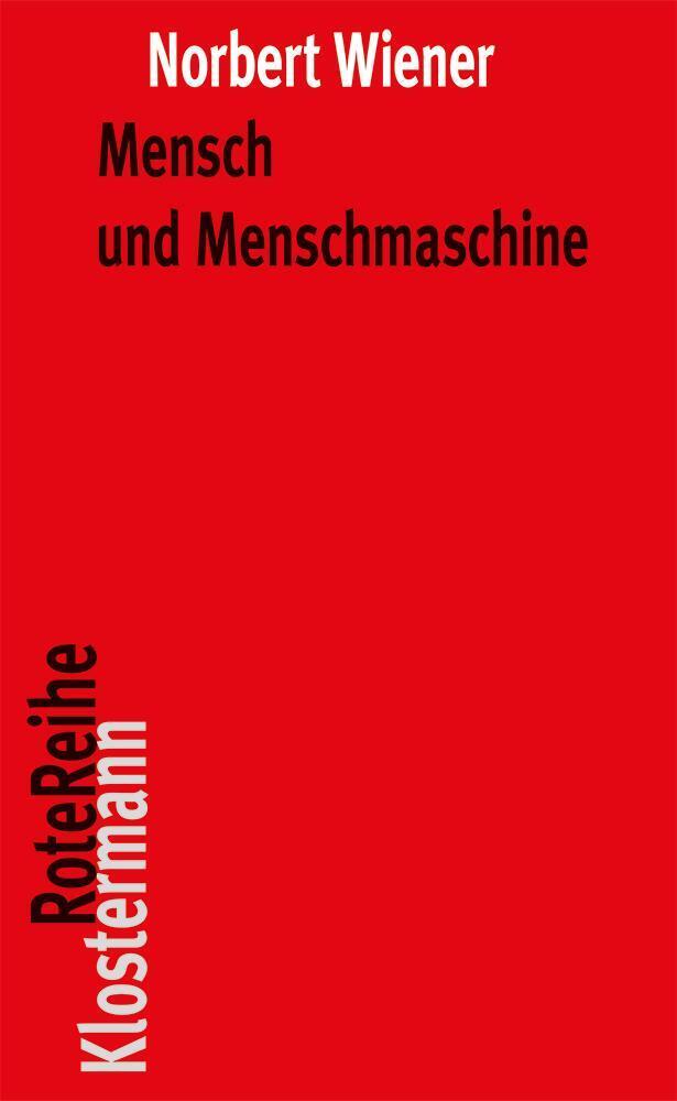 Mensch und Menschmaschine (Norbert Wiener)