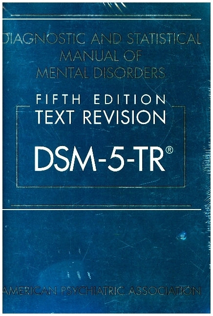 Diagnostic and Statistical Manual of Mental Disorders, Text Revision DSM-5-TR (American Psychiatric Association)